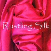 Rustling Silk : Rustling Silk