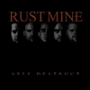 RUSTMINE: Self Destruct