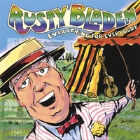 Rusty Bladen : Everything for Everybody