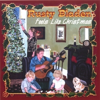 Rusty Bladen : Feels Like Christmas