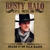 RUSTY HALO: Heard It On Talk Radio