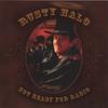 RUSTY HALO: Not Ready For Radio