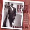 RUSTY MASON: I Remember You