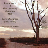 Rusty York & The Kentucky Mountian Boys : Early Bluegrass