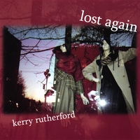 Kerry Rutherford : Lost Again