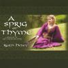 RUTH HELEY: A Sprig of Thyme--A Collection of Irish and English Folk Songs