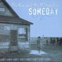 RUTHIE AND THE WRANGLERS: Someday