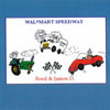 REED & JAMES D: Walmart Speedway