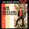 RON WAYNE ATWOOD: Oh Susanna