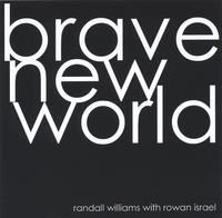 Randall Williams with Rowan Israel : Brave New World