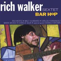 Rich Walker Sextet : Bar Hop