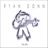 RYAN DONN: This Life