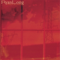 Ryan Long : Waiting By the Window