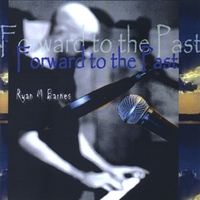 Ryan M Barnes : Forward to the Past