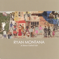 Ryan Montana : A Dance Called Life