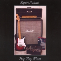 Ryan Scane : Hip Hop Blues