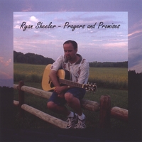 Ryan Sheeler : Prayers and Promises