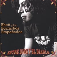 Rhett y los Borrachos Empeñados : Entre Dios y el Diablo