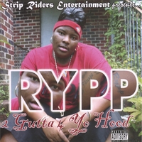 Rypp : 2 Gutta 4 Yo Hood