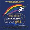 RAISE YOUR SPIRITS SUMMER STOCK COMPANY: Noah! Ride the Wave!