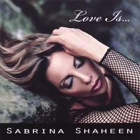 SABRINA SHAHEEN: Love Is...