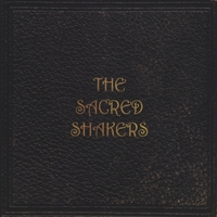 The Sacred Shakers : The Sacred Shakers