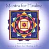 SACRED SOUND CHOIR: Mantra for Healing--Ancient Chant for Healing & Peace