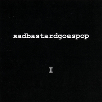 sadbastardgoespop : I