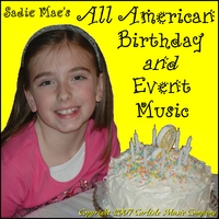 SADIE MAE'S ALL AMERICAN BIRTHDAY AND EVENT MUSIC: Classic Birthday and Event Music!