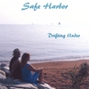 SAFE HARBOR: Drifting Under