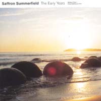 Saffron Summerfield : The Early Years