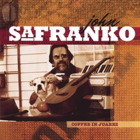 JOHN SAFRANKO: Coffee In Juarez