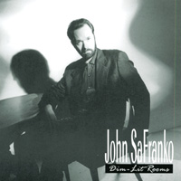 John SaFranko : Dim-lit rooms