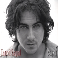 JARED SAGAL: SAY IT