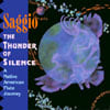 SAGGIO: The Thunder of Silence