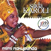 SAIDA KAROLI: Mimi Nakupenda