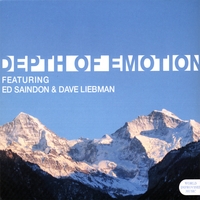 Ed Saindon Dave Liebman : Depth of Emotion