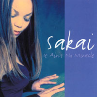 Sakai : It Ain't No Miracle