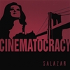 SALAZAR: Cinematocracy