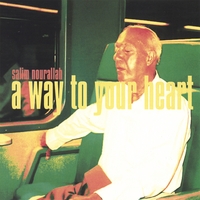 Salim Nourallah : A Way To Your Heart EP
