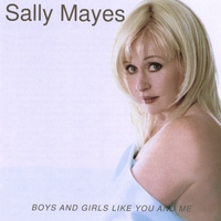 SALLY MAYES: Boys and Girls Like You and Me