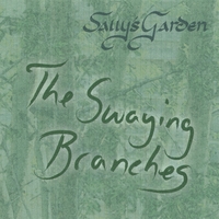 Sally's Garden : The Swaying Branches