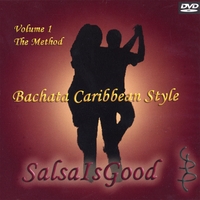 SALSAISGOOD: Bachata Caribbean Style DVD Vol 1: The Method