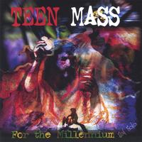 Sal Solo : Teen Mass for the Millennium