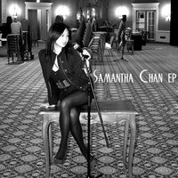 SAMANTHA CHAN: Samantha Chan - Ep