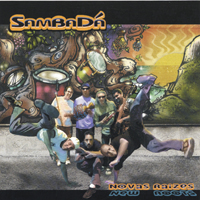 SAMBADA: New Roots, Novas Raizes