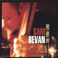 SAM BEVAN: The Fine Line
