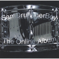 SAMDRUMMERBOY: The Online Album