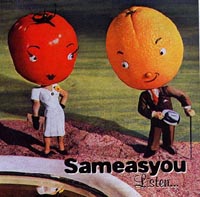 SAMEASYOU: Listen...