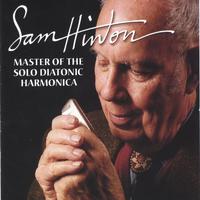 Sam Hinton : Master of the Solo Diatonic Harmonica